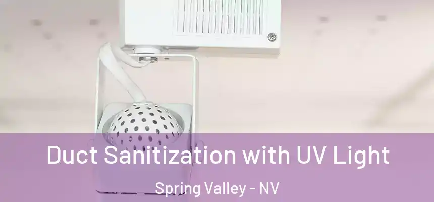 Duct Sanitization with UV Light Spring Valley - NV