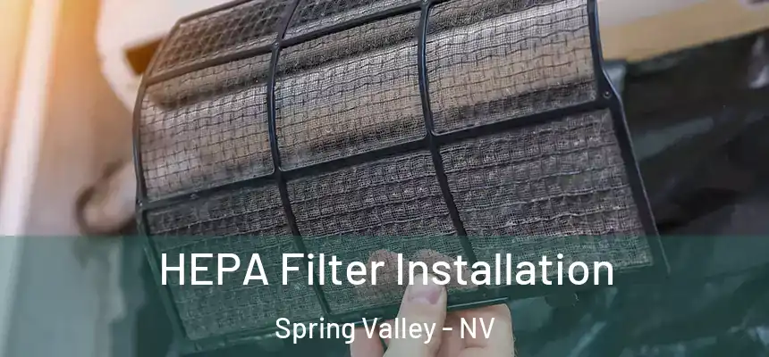 HEPA Filter Installation Spring Valley - NV